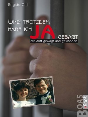 cover image of Und trotzdem habe ich JA gesagt